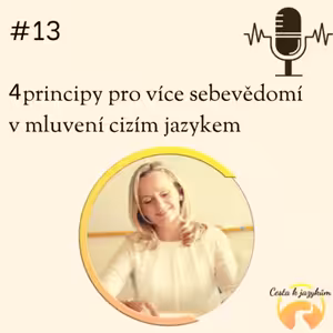 #13 4 principy pro více sebevědomí v mluvením cizím jazykem