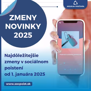Novinky Sociálnej poisťovne: Najdôležitejšie zmeny v sociálnom poistení od 1. januára 2025