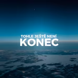 TOHLE JEŠTĚ NENÍ KONEC