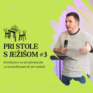 Pri stole s Ježišom #3 | 28.4.2024