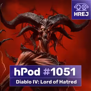 hPod #1051 - Diablo IV: Lord of Hatred