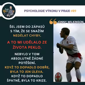 #89 PAST DOKONALOSTI - peklo a nadhled ragbyové legendy (Jonny Wilkinson, Sezóna III., ep. 21)