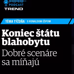 Koniec štátu blahobytu: dobré scenáre sa rýchlo míňajú