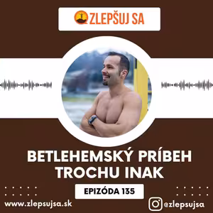 135. Betlehemský príbeh trochu inak