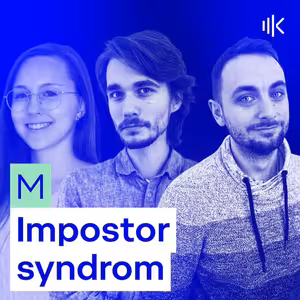 #54 Miluj Impostora svého - jak na syndrom podvodníka