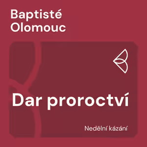 Dar proroctví (1.3.2026)