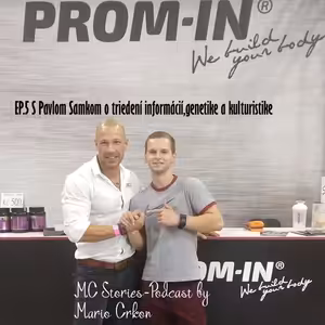 EP.5 S Pavlom Samkom o triedení informácií,genetike a kulturistike