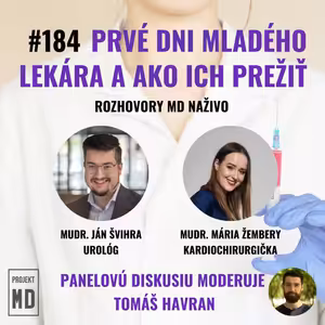 #184 Prvé dni mladého lekára a ako ich prežiť.