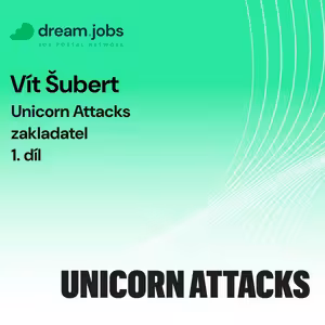 #62 - Vít Šubert - zakladatel - Unicorn Attacks