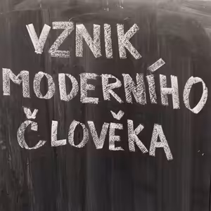Vznik moderního člověka - jak vysvětlit evoluci našeho druhu během 45 minut?