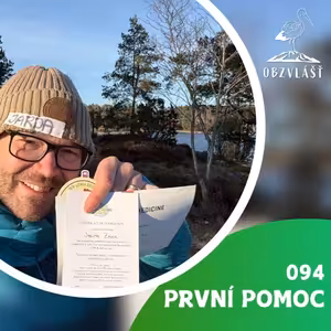094 PRVNÍ POMOC V DIVOČINĚ: Jak zachránit člověka v nouzi?