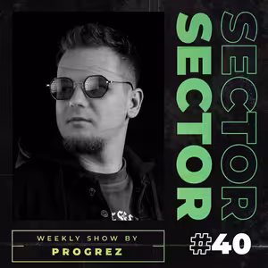 House & Tech House | #Sector Music Show 040