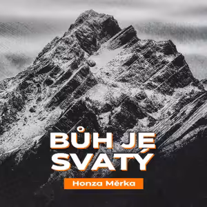 Bůh je svatý - Honza Měrka (22.9.2024)