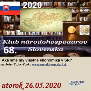 Klub národohospodárov Slovenska 68 - 2020-05-26 Aká sme my vlastne ekonomika v SR ?