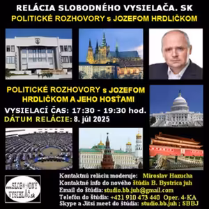 Politické rozhovory 244 - 2025-07-08 Ing. Dr. Jozef Hrdlička