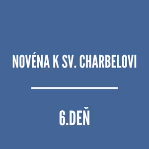NOVÉNY | NOVÉNA K SVÄTÉMU ŠARBELOVI 6