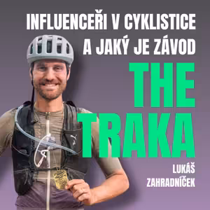 #38 LEGS:ON podcast - O The Traka a influencer marketingu v cyklistice s Lukášem Zahradníčkem