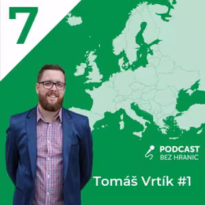 #7 Podcast bez hranic - TOMÁŠ VRTÍK - „KVŮLI FUCKUPU JSME MUSELI ZNOVU POSTAVIT RUMUNSKÝ TÝM...“