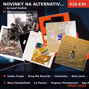Novinky na alternativní scéně (S26E30) — Sun 26th Jul | 20h - 0h