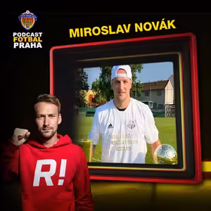 MIROSLAV NOVÁK | REBEL SE VRÁTIL DO PŘEBORU. GÓLOVÝ DEBUT A VYLOUČENÍ. I TOHLE JSEM JÁ!