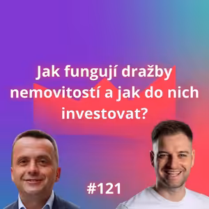 #121 Jak fungují dražby nemovitostí a jak do nich investovat [Pavel Tomek]