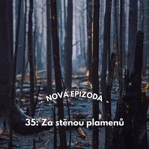35: Za stěnou plamenů