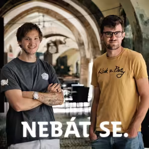 Když víš, že můžeš vyřešit problém, měl bys to udělat, říkají Kluci z Prahy /NEBÁT SE/52/