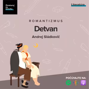 DETVAN: ANDREJ SLÁDKOVIČ