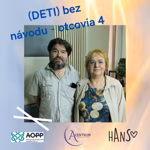 (Deti) bez návodu - otcovia 4