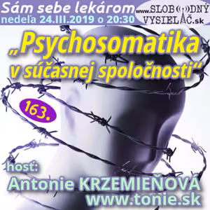 Sám sebe lekárom 163 - 2019-03-24 „Psychosomatika v súčasnej spoločnosti“