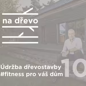 ÚDRŽBA DŘEVOSTAVBY #fitness pro váš dům #10