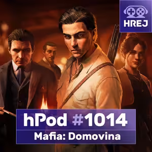 hPod #1014 – Mafia: Domovina