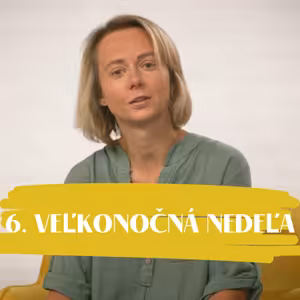 NEDEĽA UŽ V SOBOTU | Mária Škovierová | 6. veľkonočná nedeľa