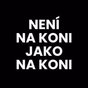 Není na koni jako na koni