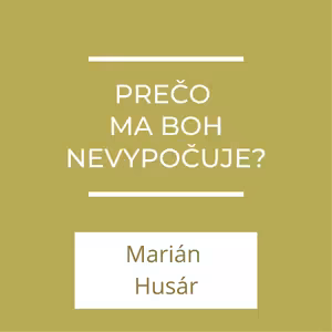 Prečo ma Boh nevypočuje | A teraz čo?