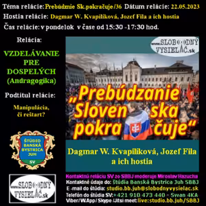 Vzdelávanie pre dospelých 352 - 2023-05-22 Prebúdzanie Slovenska pokračuje (36.)