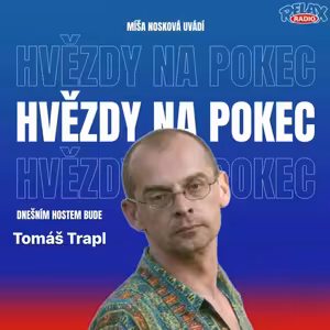 Hvězdy Na Pokec - Tomáš Trapl