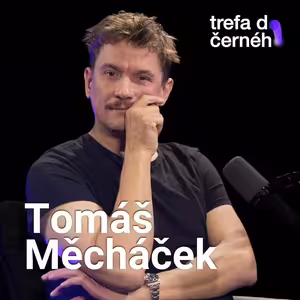TOMÁŠ MĚCHÁČEK: Myslím, že dnešní mladí víc vědí, kdo jsou a co nechtějí.