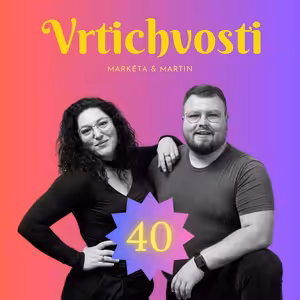 40. Penisy, vulvy, kluci na kluky a holky na holky, to vše se vzácnou hostkou | Epizoda 40