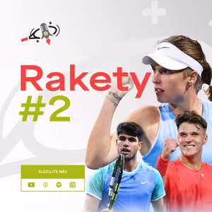 RAKETY #2 | Macháč s Menšíkem válí v Miami, Alcarazovo šokující vyřazení, L. Fruhvirtová na vzestupu