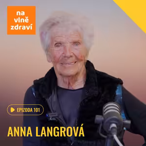 #101 Těžké chvíle ze mě dělaly to, kým jsem