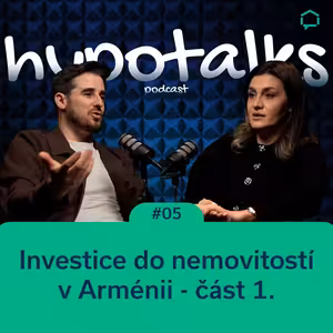 hypotalks #05: Investice do nemovitostí v Arménii - část 1.