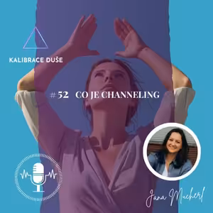 #52 Co je channeling