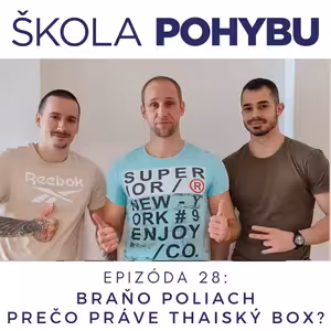 ep.28 - Braňo Poliach - Prečo práve Thajský box? - Fitness, zdravie, pohyb, telo a fyzio
