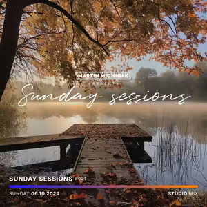 Sunday Sessions #021 by Martin Michniak