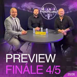 Mistra už známe. Teď ale začíná boj o Evropu a o přežití | FOOTCAST PREVIEW FINÁLE 4/5