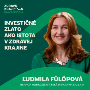 #13 Investičné zlato ako istota v Zdravej krajine