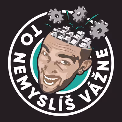 To nemyslíš vážne