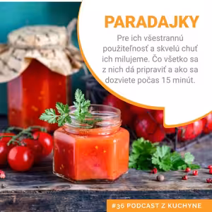 Paradajky - čo všetko sa z nich dá v lete pripraviť
