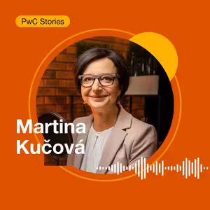 Jak se buduje kariéra na západě a jak v Evropě? Martina Kučová z PwC